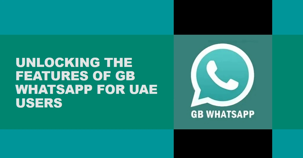 GBWhatsApp Latest Features Explained: How to Maximize the New Updates